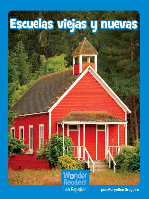 Title details for Escuelas viejas y nuevas by Maryellen Gregoire - Available